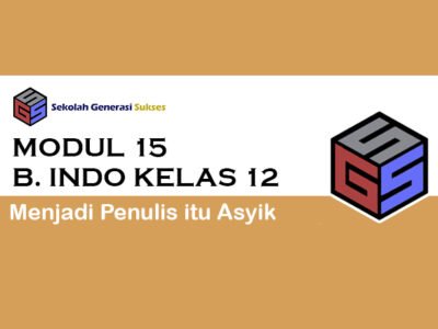 Kelas 12 Bahasa Indonesia – Modul 16 Cerdik Membuat Kritik Piawai Membuat Esai