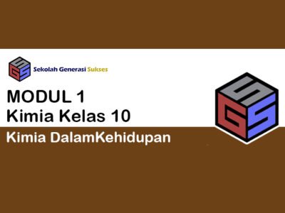 Kelas 10 KIMIA Modul 1 – Kimia Dalam Kehidupan