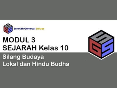 Kelas 10 SEJARAH INDONESIA Modul 3 – Silang Budaya Lokal dan Hindu Budha