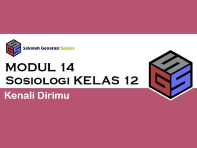 Kelas 12 SOSIOLOGI Modul 14 – Kenali Dirimu