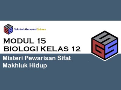 Kelas 12 BIOLOGI Modul 15 – Misteri Pewarisan Sifat Makhluk Hidup